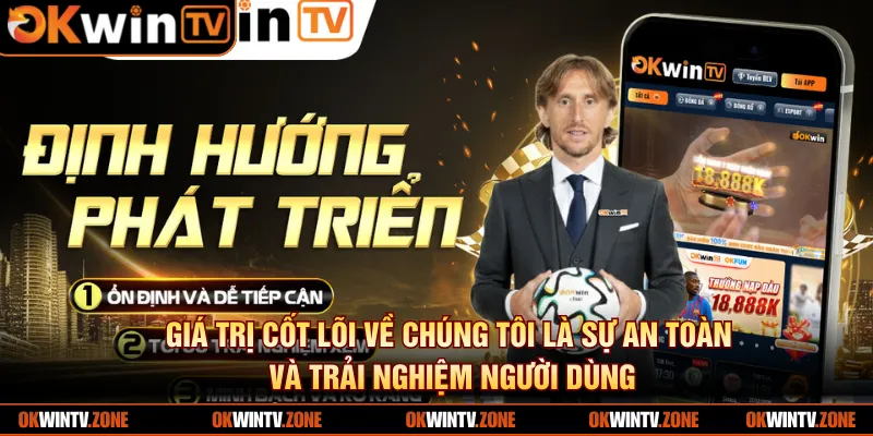 Giá trị cốt lõi về chúng tôi là sự an toàn và trải nghiệm người dùng