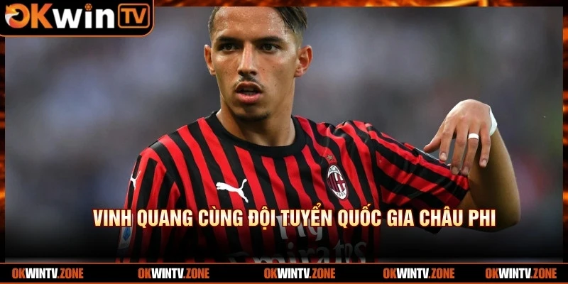 Vinh quang cùng đội tuyển quốc gia châu Phi